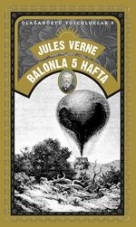 Balonla 5 Hafta / Olağanüstü Yolculuklar 9