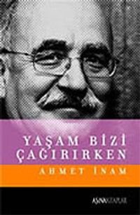Yaşam Bizi Çağırırken