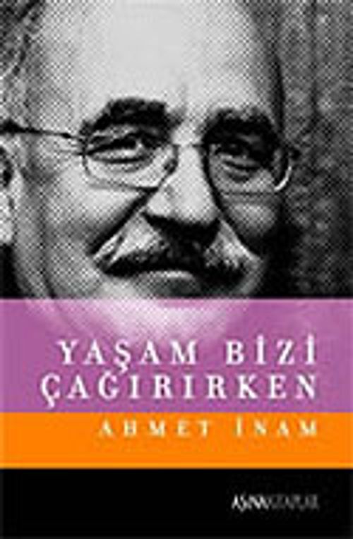 Yaşam Bizi Çağırırken