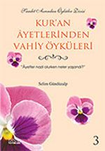 Kur'an Ayetlerinden Vahiy Öyküleri 3