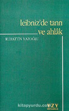 Leibniz'de Tanrı ve Ahlak - Ruhattin Yazoğlu