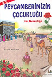 Peygamberimiz Çocukluğu ve Gençliği (Kitap Boy)