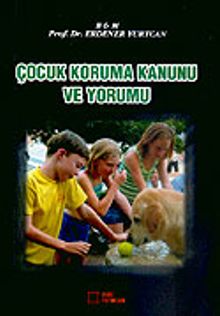 Çocuk Koruma Kanunu ve Yorumu