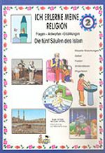Ich Lerne Den Islam 2-Dıe Fünf Säulen Des Islam (Dinimi Öğreniyorum 2)