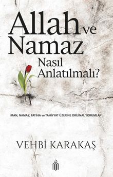 Allah ve Namaz  Nasıl Anlatılmalı?