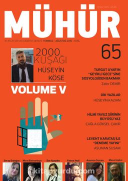 Mühür İki Aylık Şiir ve Edebiyat Dergisi Yıl:9 Sayı:65 Temmuz-Ağustos 2016