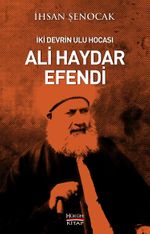 İki Devrin Ulu Hocası Ali Haydar Efendi