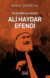 İki Devrin Ulu Hocası Ali Haydar Efendi