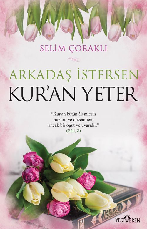 Arkadaş İstersen Kur'an Yeter 