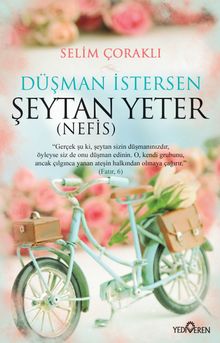 Düşman İstersen şeytan (Nefis) Yeter 