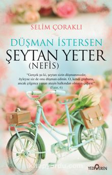 Düşman İstersen şeytan (Nefis) Yeter - Selim Çoraklı