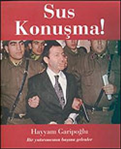 Sus Konuşma!