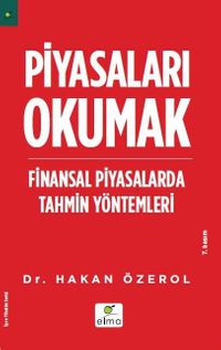 Piyasaları Okumak & Finansal Piyasalarda Tahmin Yöntemleri