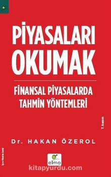 Piyasaları Okumak & Finansal Piyasalarda Tahmin Yöntemleri - Hakan Özerol
