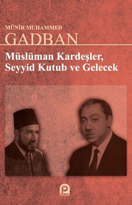 Müslüman Kardeşler, Seyyid Kutup ve Gelecek
