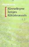K&uuml;reselleşme İletişim K&uuml;lt&uuml;rlerarasılık