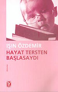 Hayat Tersten Başlasaydı