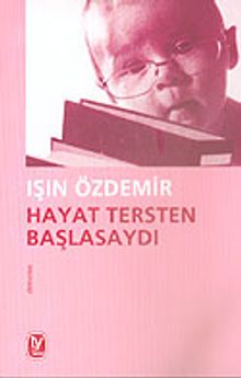 Hayat Tersten Başlasaydı