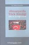 Almanya'da Türk Kimliği Din ve Entegrasyon