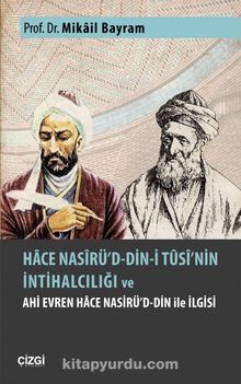 Hace Nasirü’d-din-i Tusi’nin İntihalciliği ve Ahi Evren Hace Nasirü’d-din ile İlgisi - Prof. Dr. Mikail Bayram