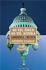 Amerika-Rusya 40 Yıl Önce, 40 Yıl Sonra