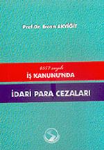 İdari Para Cezaları 4857 Sayılı İş Kanunu'nda