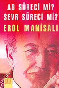 AB Süreci mi? Sevr Süreci mi?