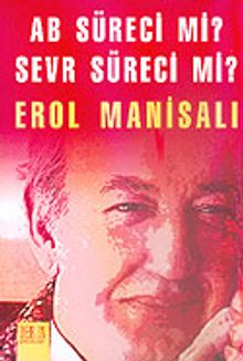 AB Süreci mi? Sevr Süreci mi?