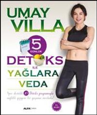 5 Günlük Detoks ile Yağlara Veda