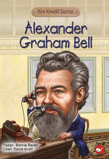 Alexander Graham Bell  / Kim Kimdi  Serisi