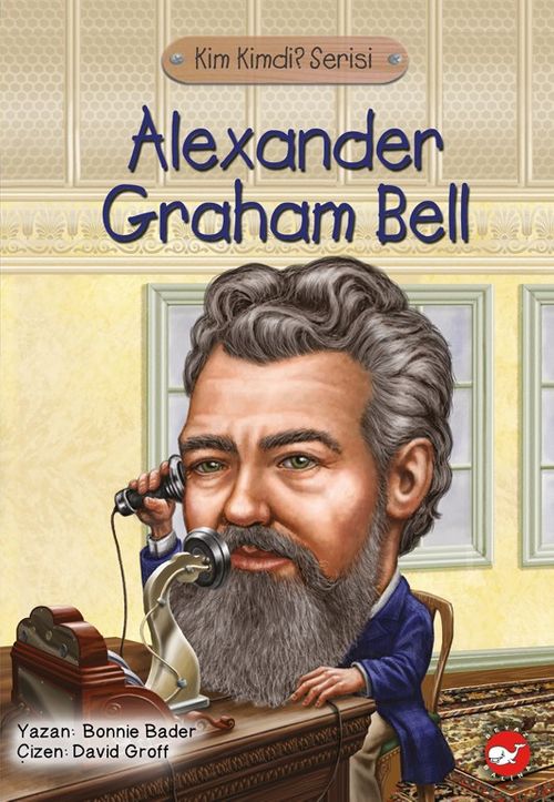 Alexander Graham Bell  / Kim Kimdi  Serisi