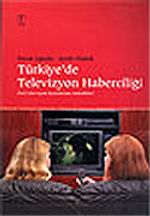 Türkiye'de Televizyon Haberciliği Özel Televizyon Kanallarının Getirdikleri