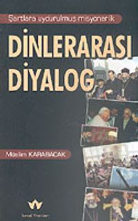 Dinlerarası Diyalog/Şartlara Uydurulmuş Misyonerlik