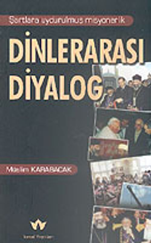 Dinlerarası Diyalog/Şartlara Uydurulmuş Misyonerlik
