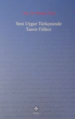 Yeni Uygur Türkçesinde Tasvir Fiilleri