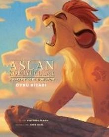 Disney Aslan Koruyucular Kükreme Geri Dönüyor Öykü Kitabı