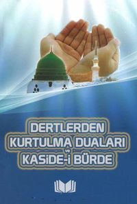 Dertlerden Kurtulma Duaları Kaside-i Bürde