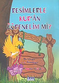 Resimlerle Kur'an Öğrenelim mi?