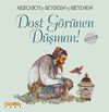 Dost G&ouml;r&uuml;nen D&uuml;şman