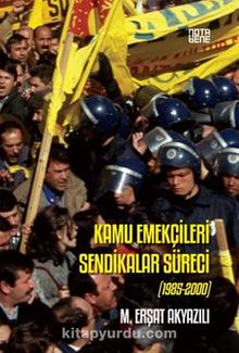 Kamu Emekçilerinin Sendikalar Süreci - M. Erşat Akyazılı