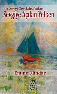 Sevgiye Açılan Yelken & Bir Sevgi Sevdalısı'ndan