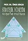Stratejik Yönetim ve İşletme Politikası / Ömer Dinçer