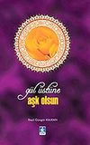 G&uuml;l &Uuml;st&uuml;ne Aşk Olsun