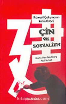 Çin ve Sosyalizm Küresel Çatışmanın Yeni Aktörü - Paul Burkett