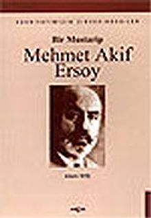 Bir Mustarip Mehmet Akif Ersoy