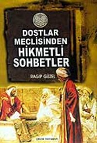 Dostlar Meclisinden Hikmetli Sohbetler
