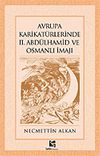 Avrupa Karikat&uuml;rlerinde II. Abd&uuml;lhamid ve Osmanlı İmajı