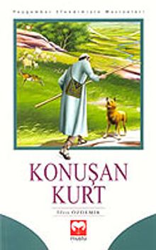 Konuşan Kurt (10 Yaş ve Üzeri)/Peygamber Efendimizin Mucizeleri