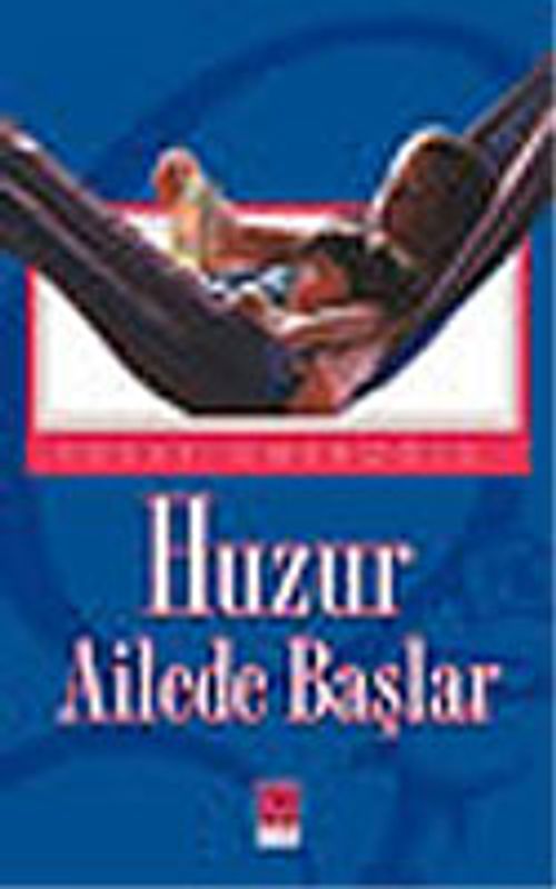 Huzur Ailede Başlar