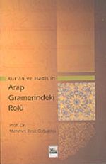 Kur'an ve Hadis'in Arap Gramerindeki Rolü